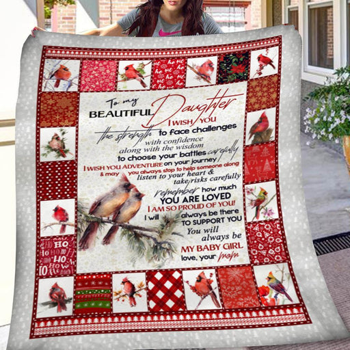 To My Beautiful Daughter Wish You The Strength Cardinalis Mom Gift - Fleece Blanket
