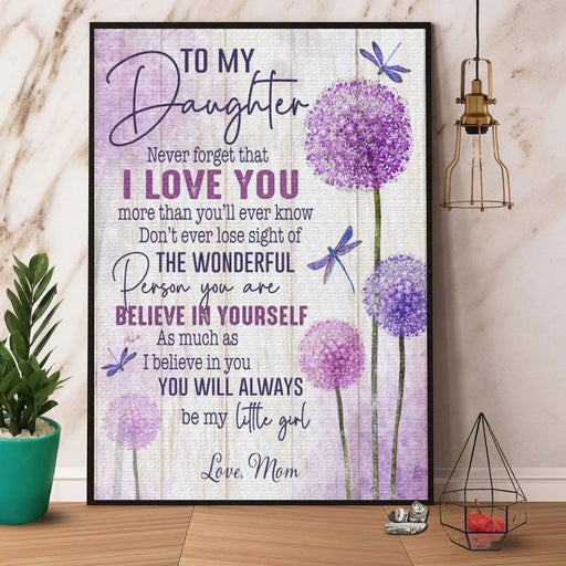 Purple Dandelion Dragonfly Mom To My Daughter You'll Always Be My Little Girl Paper Poster No Frame/ Wrapped Canvas Wall Decor Full Size