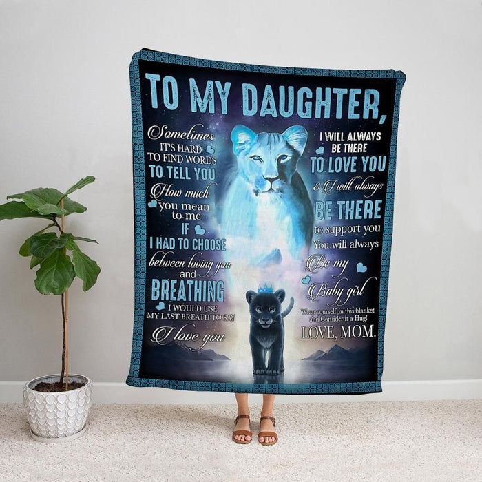 Lion mom to my daughter i will always be there to love you fleece blanket/ sherpa blanket