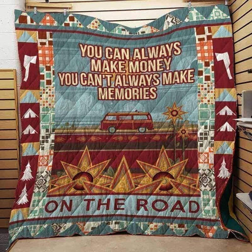 Camping - You Can Not Always Make Momories Quilt Blanket Home Decoration
