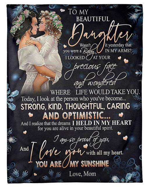 To My Beautiful Daughter Strong Kind Thoughtful Caring And Optimistic Gifts From Mom Fleece Blanket