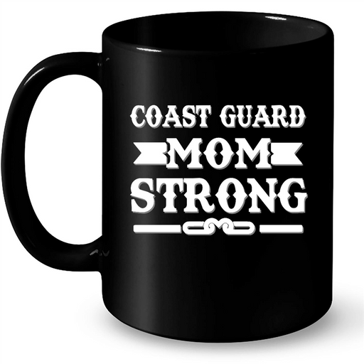 Coast Guard Mom Strong B - Full-Wrap Coffee Black Mug