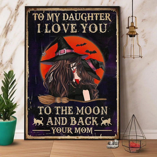 Witch mom to my daughter I love you Halloween paper poster no frame/ wrapped canvas wall decor full size