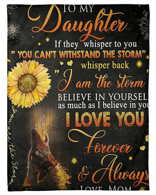 You Are The Storm Wonderful Message From Mom To Daughter Fleece Blanket