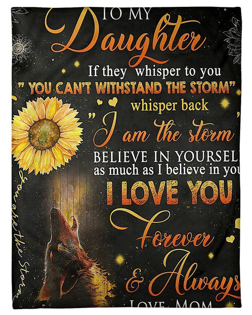 You Are The Storm Wonderful Message From Mom To Daughter Fleece Blanket