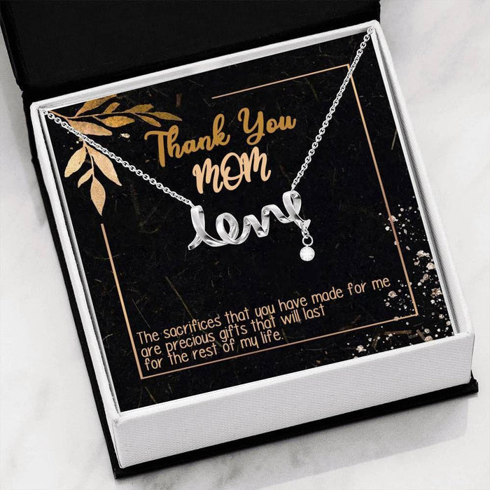 Thank You Mom The Sacrifices You Made For Me Are Precious Gifts Scripted Love Necklace Gift For Mom Mother's Day Gift Ideas