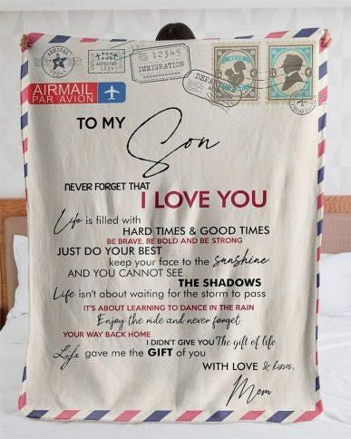 To My Son Never Forget That I Love You Love And Kisses Mom Blanket