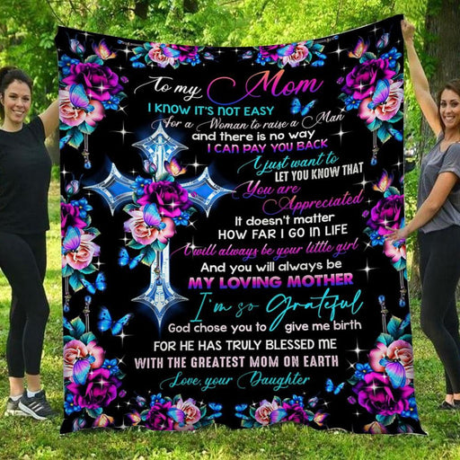 You Will Always Be My Loving Mother Cross Daughter To Mom Gift - Fleece Blanket