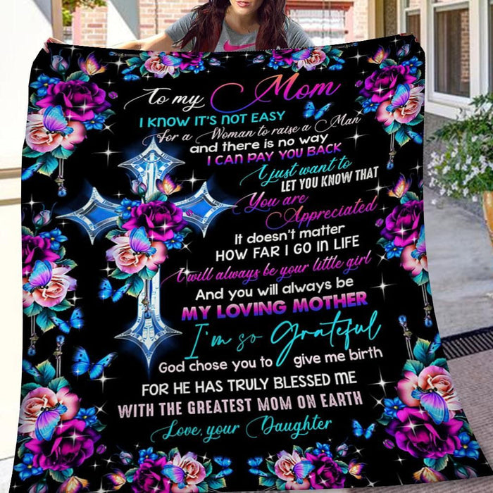 You Will Always Be My Loving Mother Cross Daughter To Mom Gift - Fleece Blanket