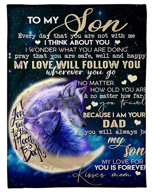 To My Son My Love Will Follow You Gifts From Mom Fleece Blanket