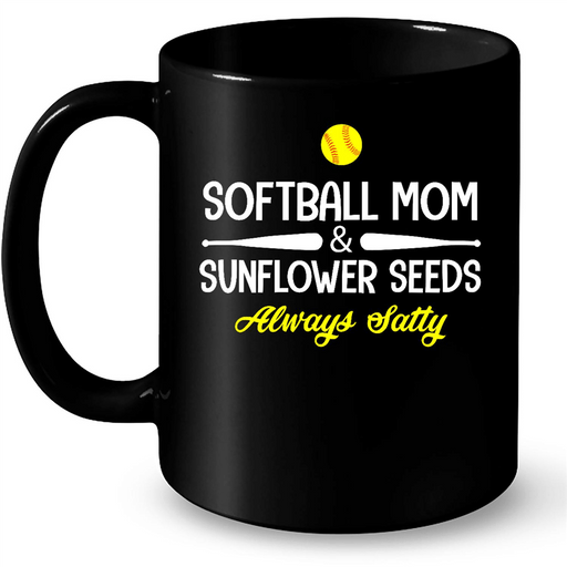 Softball Mom Sunflower Seeds Always Satty - Full-Wrap Coffee Black Mug