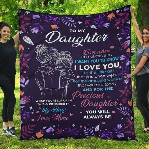 To My Daughter You Will Always Be Big Hug Love Mom Gift - Fleece Blanket