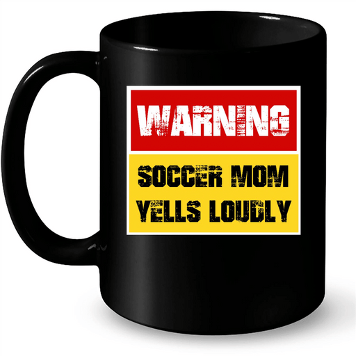 Warning Soccer Mom Yells Loudly - Full-Wrap Coffee Black Mug