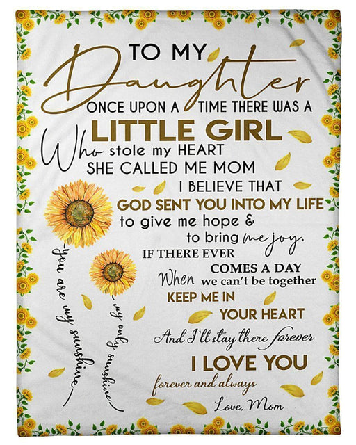 To My Daughter God Sent You Into My Life Gifts From Mom Fleece Blanket
