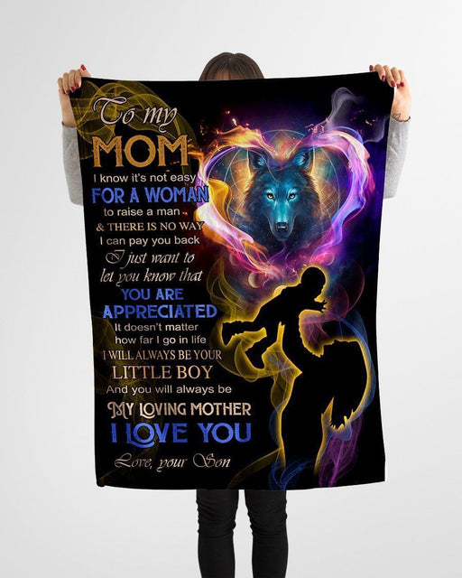 Mother Blanket - To My Mom I Know It's Not Easy For A Woman To Raise A Man I Will Always Be Your Little Boy Fleece Blanket