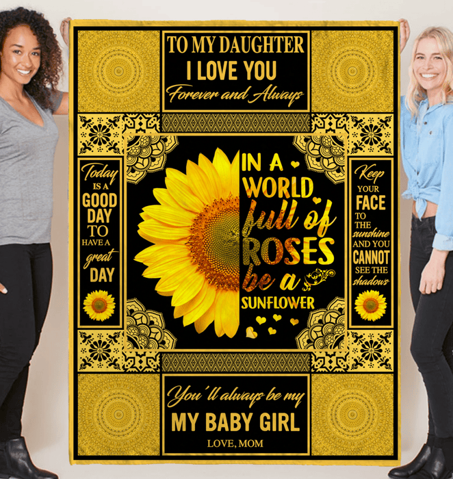 To My Daughter I Love You Forever Always In World Full Roses Be Sunflower Gift From Mom Fleece Blanket Gift For Mom Mother's Day Gift Ideas