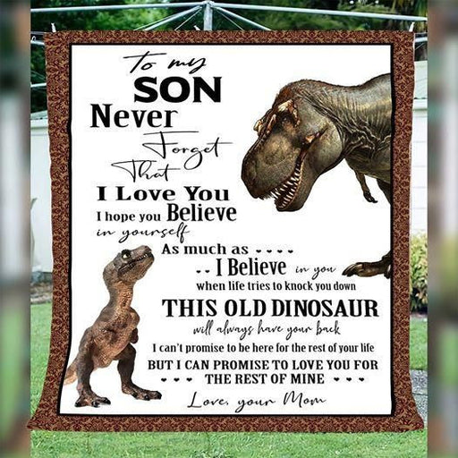 To My Son I Hope You Believe In Yourself Love Dinosaur Mom Fleece Blanket