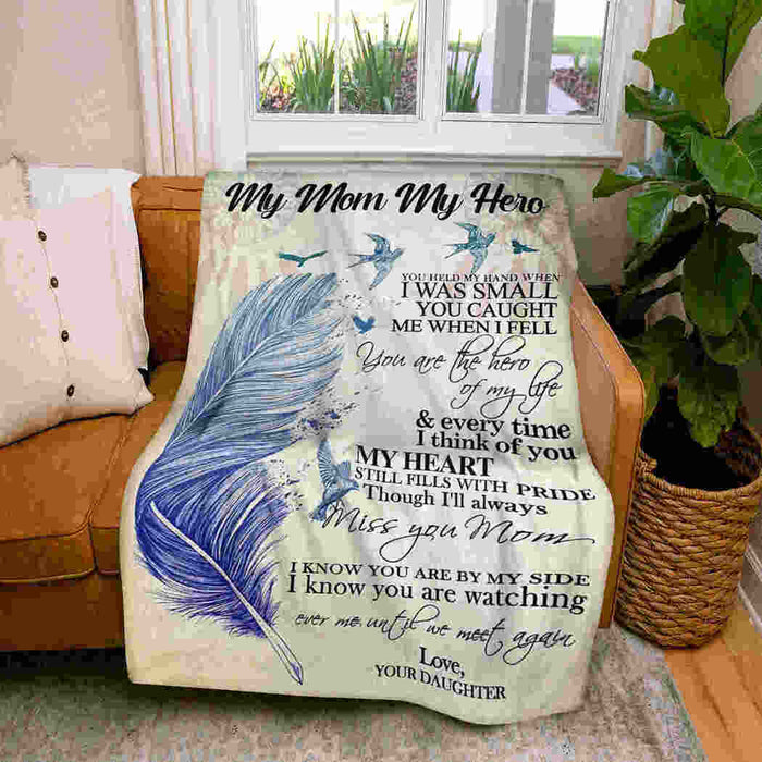 My Mom My Hero Feather I Will Always Miss You Mom Fleece Blanket Gift For Mom Mother's Day Gift Ideas