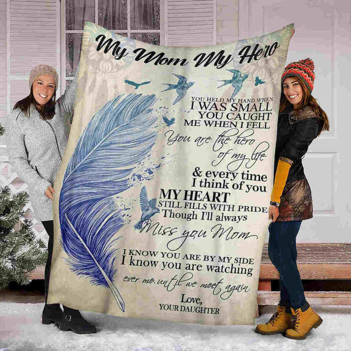 My Mom My Hero Feather I Will Always Miss You Mom Fleece Blanket Gift For Mom Mother's Day Gift Ideas