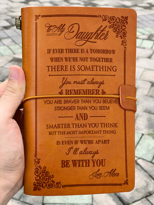 Mom To Daughter I'Ll Always Be With You Leather Journal Gift For Mom Mother's Day Gift Ideas