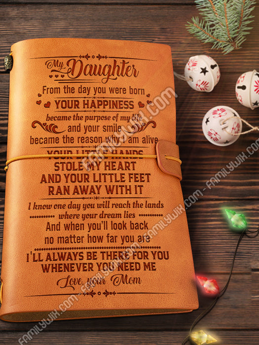 Mom To Daughter, I'll Always Be There For You Leather Journal SHF473