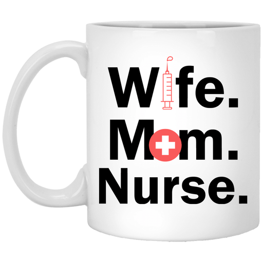 Wife Mom Nurse Mug