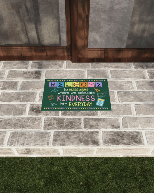 Personalized Math Teacher Welcome We Calculate Kindness Into Everyday Indoor And Outdoor Doormat Gift For Teacher Student Decor Warm House Gift Welcome Mat Back To School