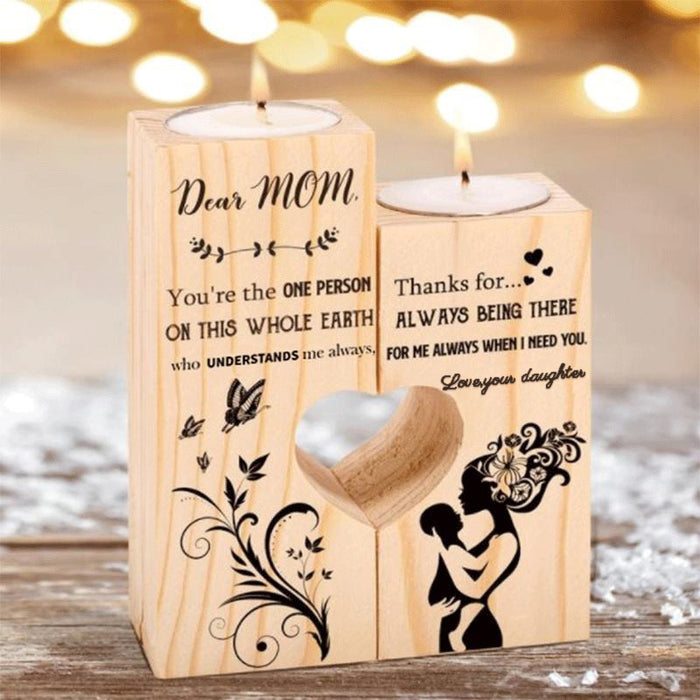 Daughter To Mom YouRe The One Person On This Whole Earth Who Understand Me Always Candle Holder Gift For Mom Mother's Day Gift Ideas