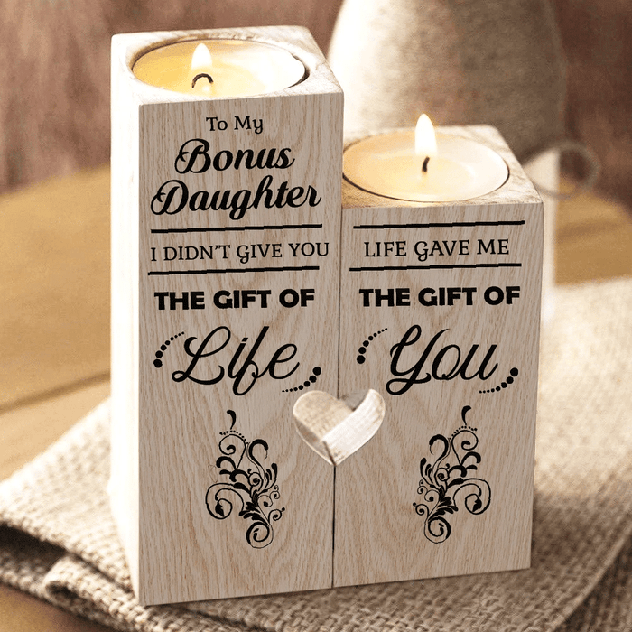 To My Bonus Daughter I Don'T Give You The Gift Of Life Candle Holder Gift For Mom Mother's Day Gift Ideas