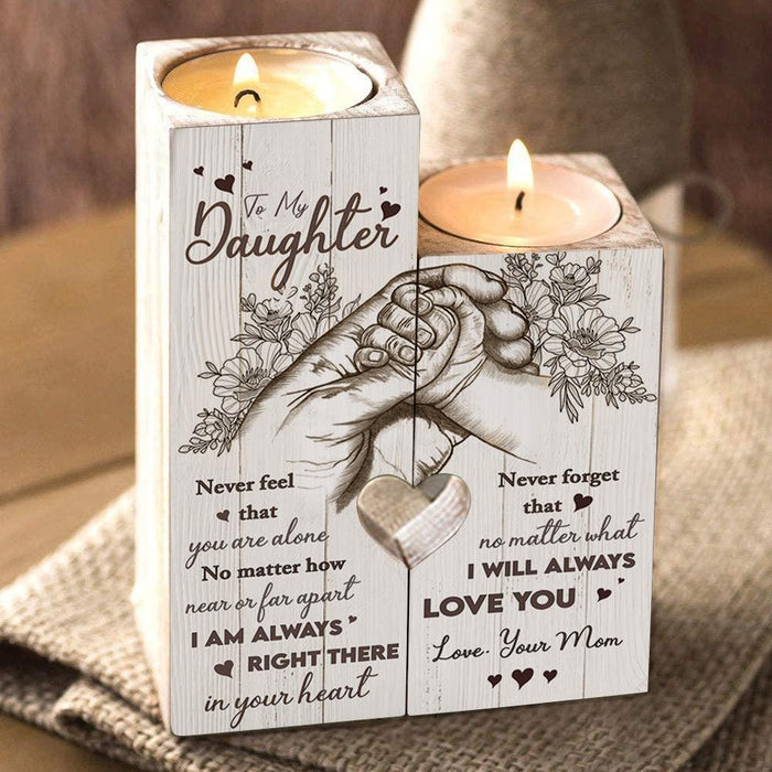 To My Daughter-Never Feel That You Are Alone-Candle Holder Candlestick Candle Holder Gift For Mom Mother's Day Gift Ideas
