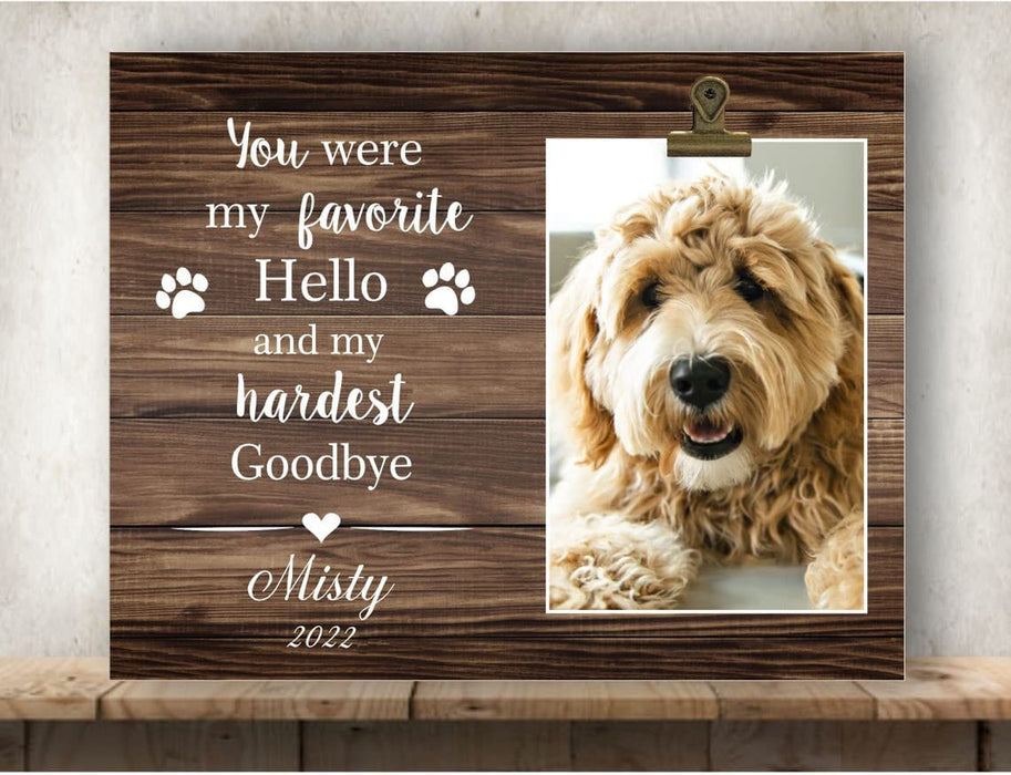 You Were My Favorite Hello Custom Dog'S Name Photo Clip Frame Gift For Mom Mother's Day Gift Ideas