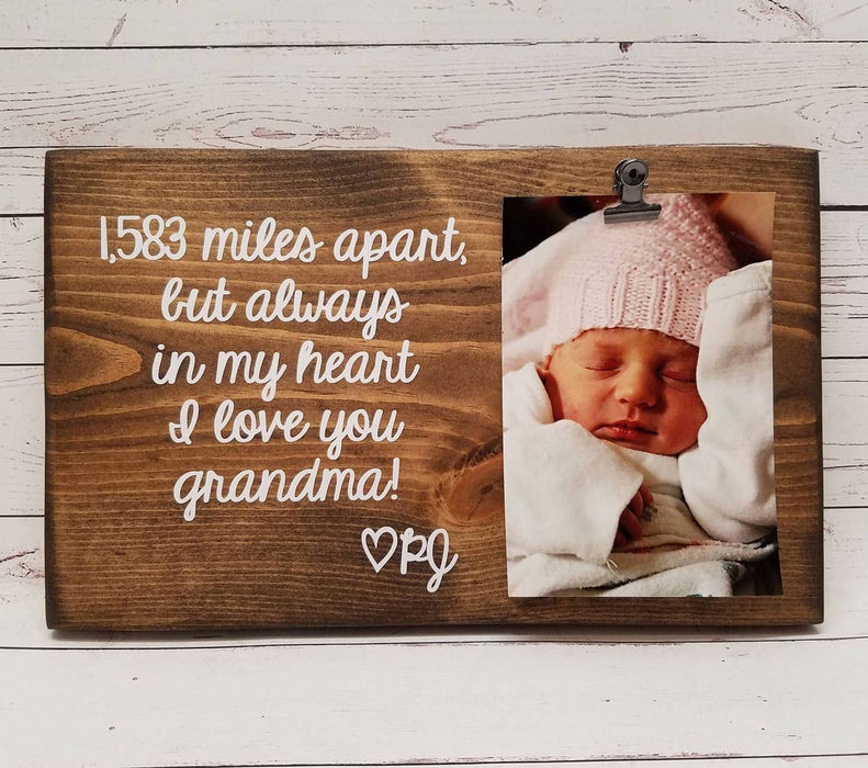 1583 Miles Apart But Always In My Heart Grandma Photo Clip Frame Gift For Mom Mother's Day Gift Ideas