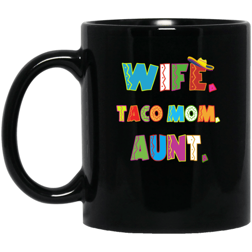 Wife Taco Mom Aunt Mug