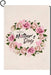 Happy Mothers Day Floral Small Garden Flag Vertical Double Sided 12.5 x 18 Inch Pink White Rose Wreath Burlap Yard Decor