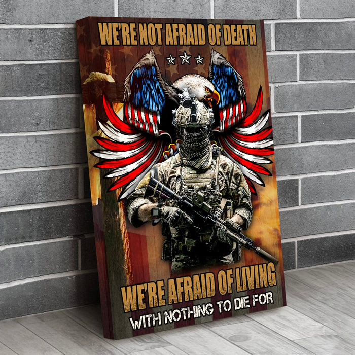 Veteran Not Afraid Of Death Courage Patriotism Memorial Respect Us Military Us Flag Canvas Wall Art For Soldier Veterans Memorial's Day Gift Ideas