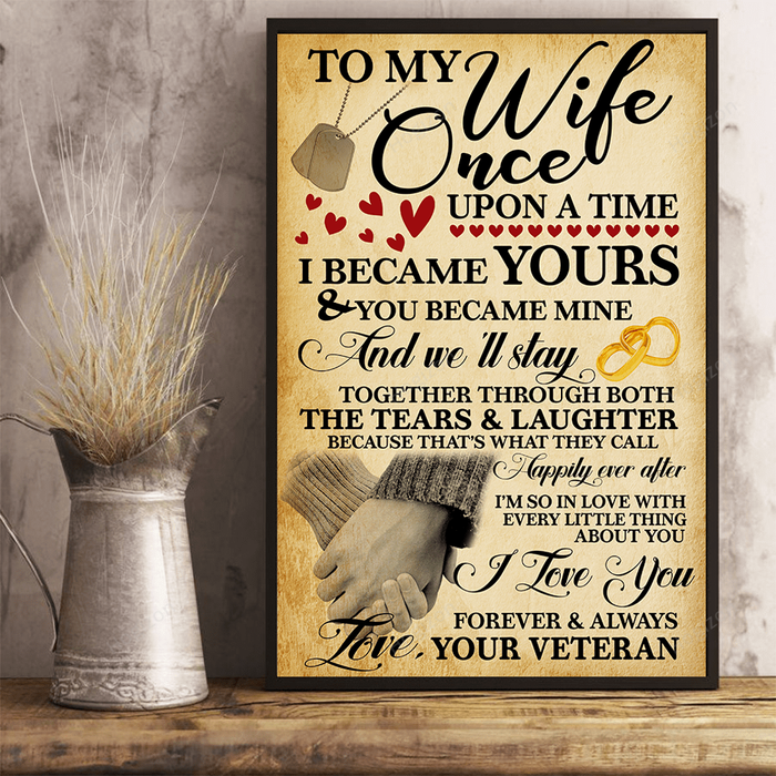 Veteran To My Wife From Husband Once Upon A Time I Became Yours Canvas Wall Art For Soldier Veterans Memorial's Day Gift Ideas