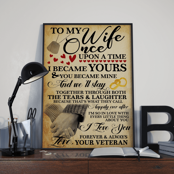 Veteran To My Wife From Husband Once Upon A Time I Became Yours Canvas Wall Art For Soldier Veterans Memorial's Day Gift Ideas
