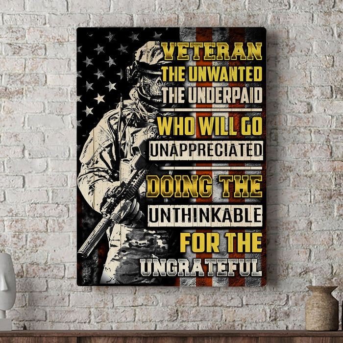 Veteran The Unwanted The Underpaid Canvas Wall Art For Soldier Veterans Memorial's Day Gift Ideas