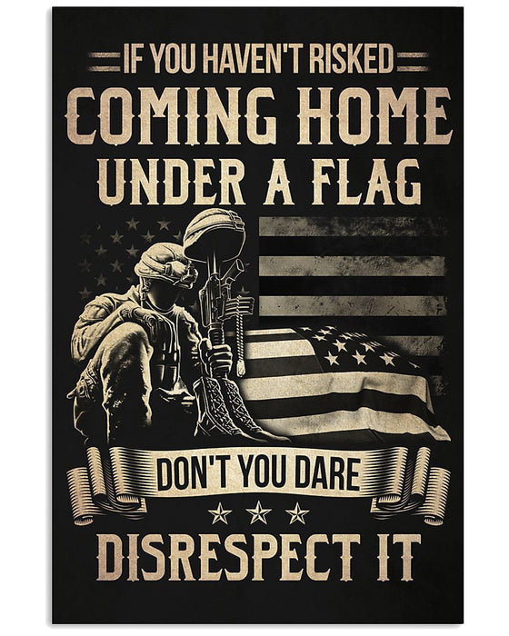Veteran Coming Home Under A Flag Don'T You Dare Disrespect Canvas Wall Art For Soldier Veterans Memorial's Day Gift Ideas