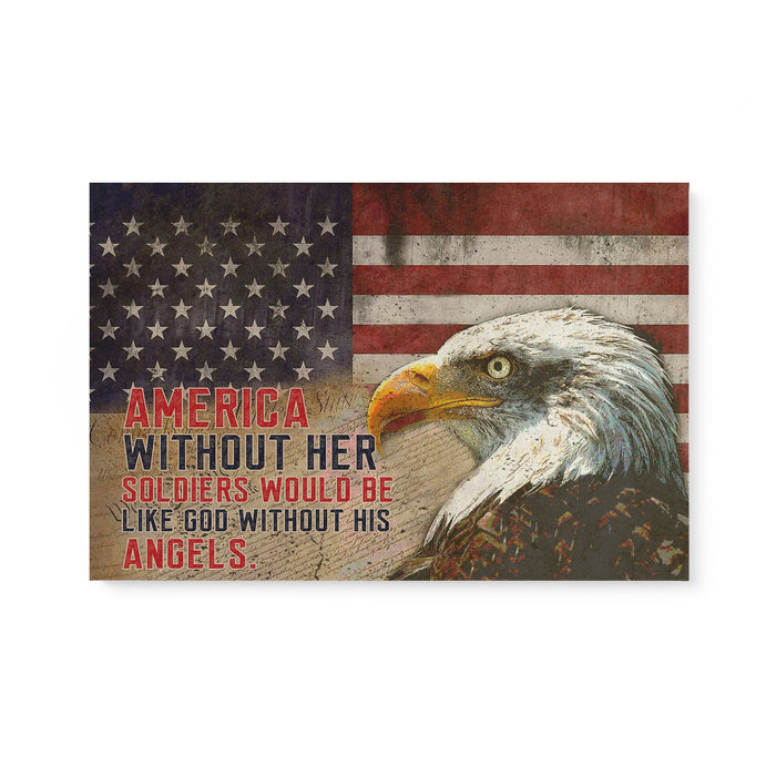Veteran America Without Her Soldiers Like God Canvas Wall Art For Soldier Veterans Memorial's Day Gift Ideas