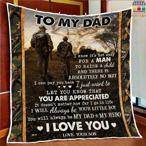 To My Hunting Dad I Know It'S Not Easy To Raise A Man Quilt Blanket Home Decoration