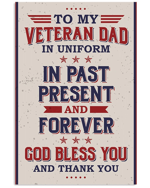 Dad In Uniform In Past Present And Forever God Bless You  Canvas Wall Art Home Decoratiom