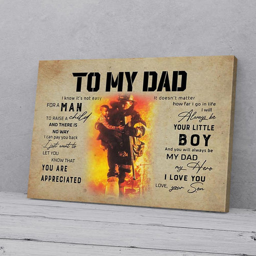 Bestieship To My Dad I Know Its Not Easy For A Man Firefighter Son Canvas Prints