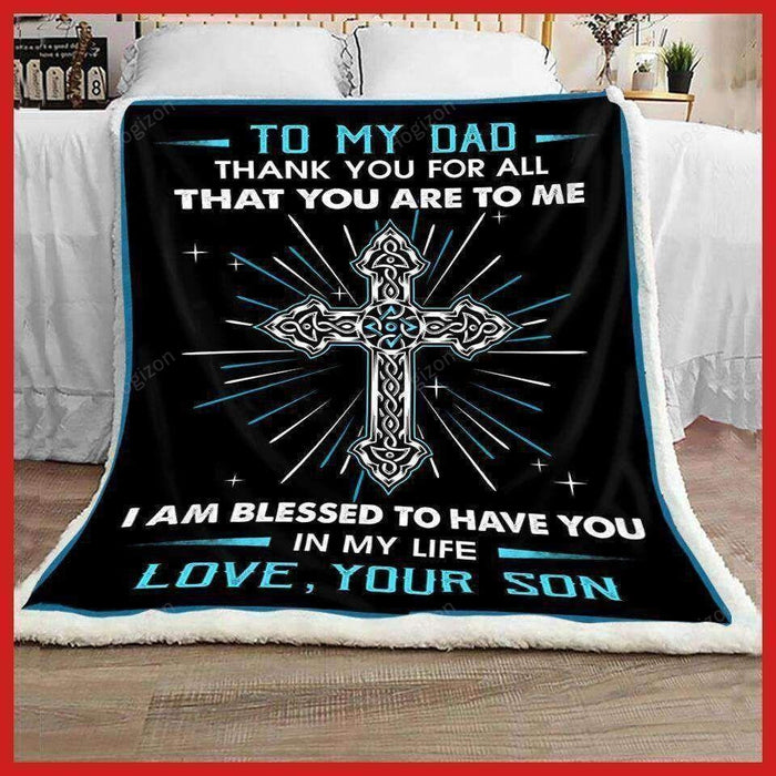 Blanket Gift From Son To Dad Thanks For All That You Are To Me