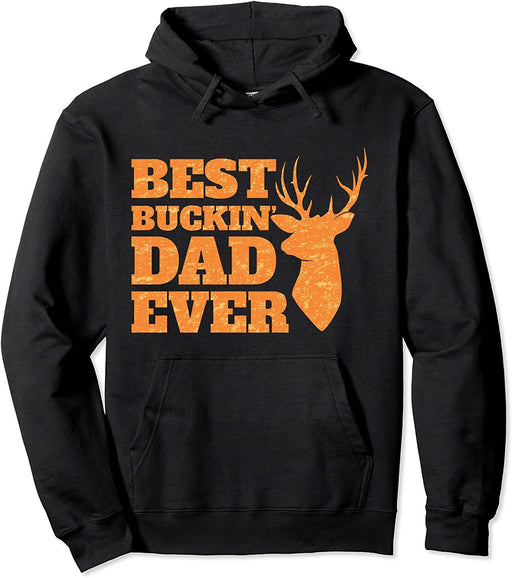 Whitetail Buck Funny Deer Hunting Season Mens Best Dad Ever Pullover Hoodie Sweatshirt