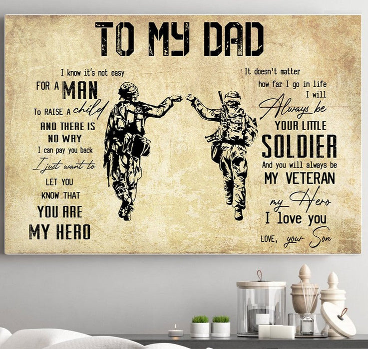 Veteran To My Dad From Son Know It Not Easy You Are My Hero Canvas Wall Art For Soldier Veterans Memorial's Day Gift Ideas