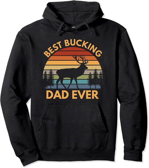 Best Buckin Dad Ever Apparel - Retro Vintage Deer Hunt Pullover Hoodie Sweatshirt