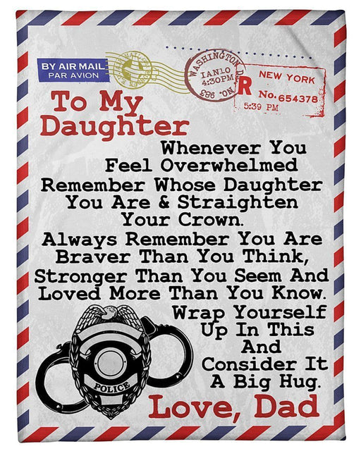 Dad To Police Daughter You're Braver Than You Think Fleece Blanket Home Decoration