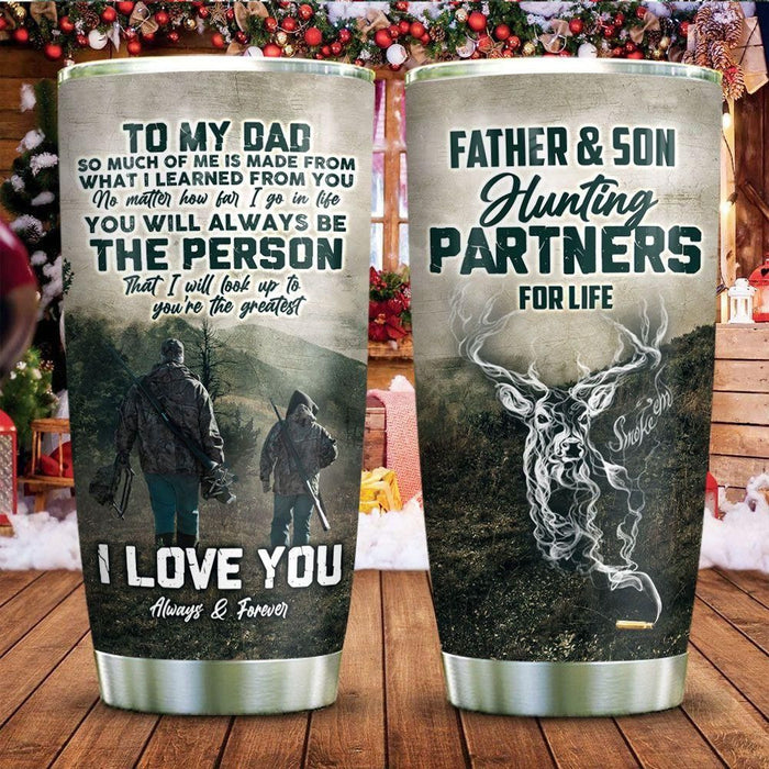 For My Dad Hunting I Learned From You Stainless Steel Tumbler