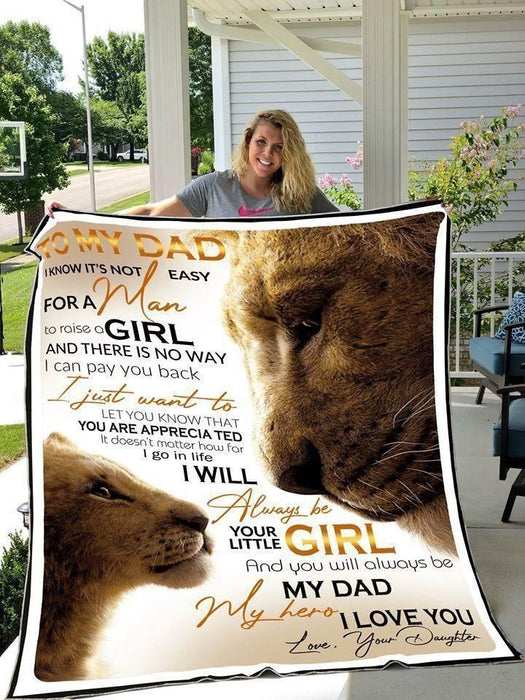 My Dad I Know It's Not Easy For A Man To Raise A Girl Blanket My Hero